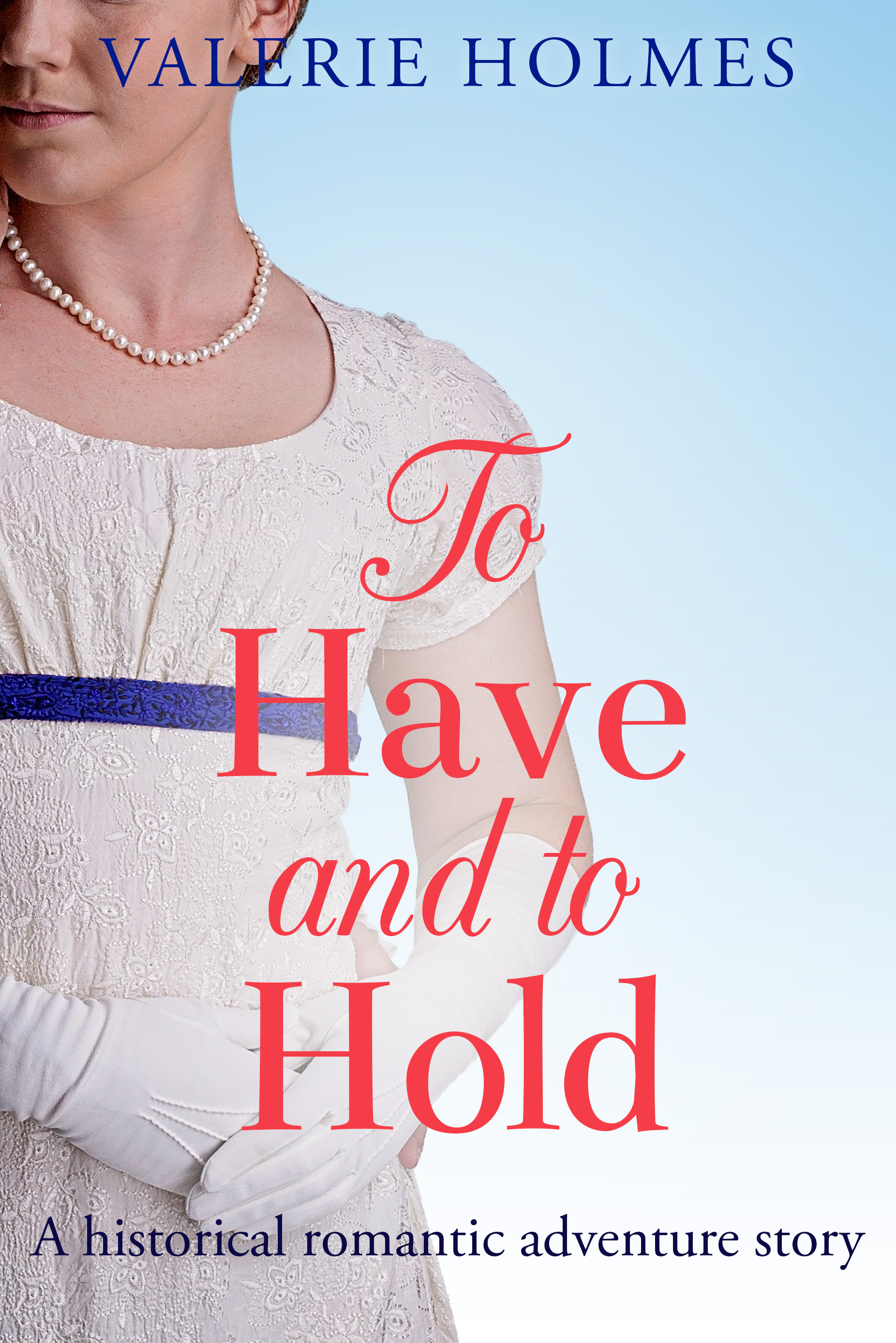 To Have and To Hold